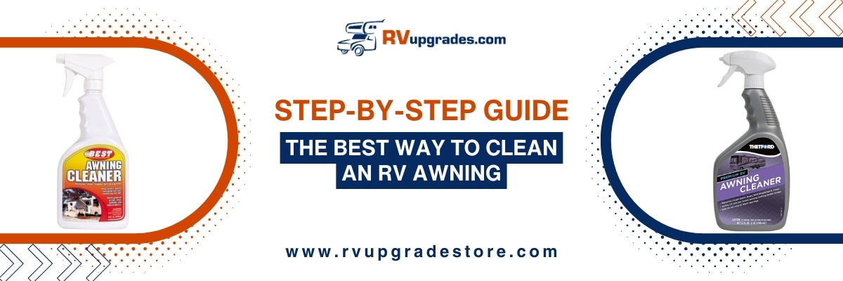 Step-by-Step Guide: The Best Way to Clean an RV Awning